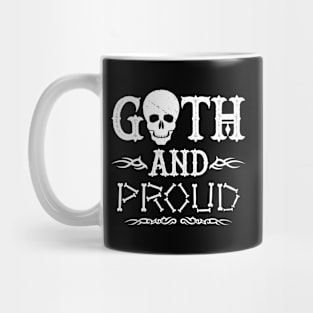Goth And Proud Slogan Gift For Goth People Mug
